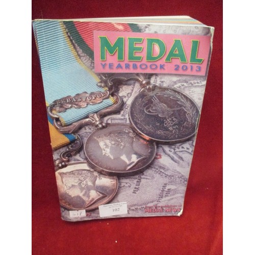 102 - MEDAL YEAR BOOK 2013 AND FOUR MEDAL GUIDES BY ALAN J SHARKEY