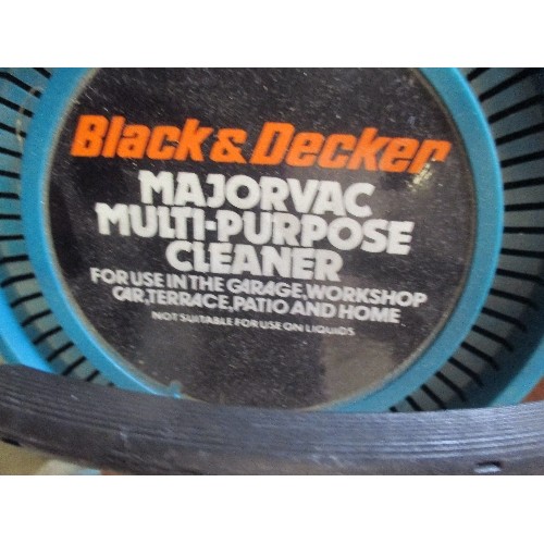 166 - BLACK & DECKER MAJORVAC MULTI-PURPOSE CLEANER.