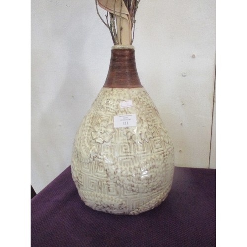 111 - LARGE GLAZED EARTHENWARE VASE WITH DRIED TWIGS. TEARDROP SHAPE.