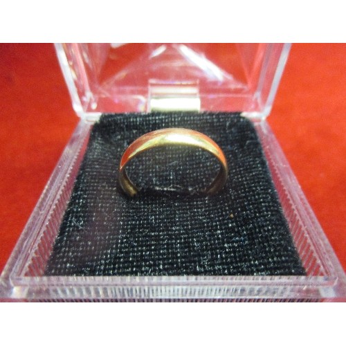 13B - 9CT GOLD WEDDING BAND WEIGHT .52G SIZE O UNMARKED TESTED