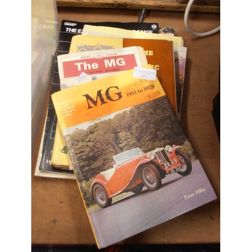 365 - MG INTEREST. 9 X VINTAGE MG SPORTS CAR RELATED BOOKS, INCLUDES A GREAT MARQUES POSTER BOOK.