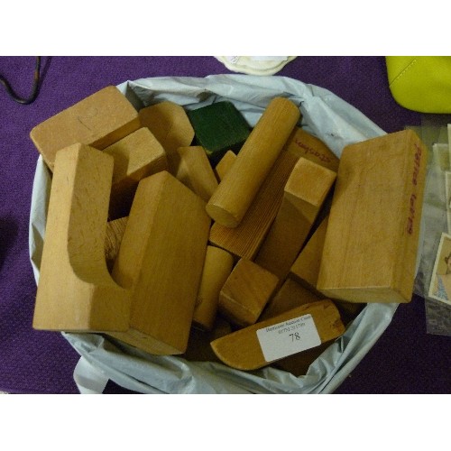 78 - QUANTITY OF CHILDRENS VINTAGE WOODEN BUILDING BLOCKS.