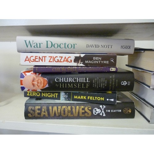 59 - QUANTITY OF WAR AND MILITARY BOOKS -CHURCHILL'S SPY FILES, SEA WOLVES, AGENT ZIG ZAG ETC