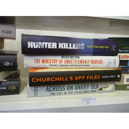 59 - QUANTITY OF WAR AND MILITARY BOOKS -CHURCHILL'S SPY FILES, SEA WOLVES, AGENT ZIG ZAG ETC