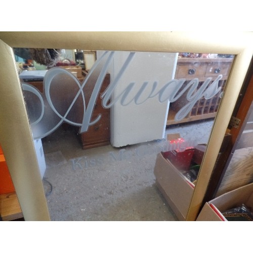 309 - LARGE MIRROR WITH WOODEN FRAME AND ETCHED INTO GLASS 'ALWAYS KISS ME GOODNIGHT'
VALENTINE'S DAY GIFT... 