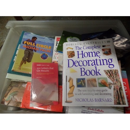 236 - LARGE QUANTITY  OF HOUSE BOOKS. INC HOME DECORATING MANUAL, COMPLETE DIY MANUAL, GREAT BRITISH BAKE-... 