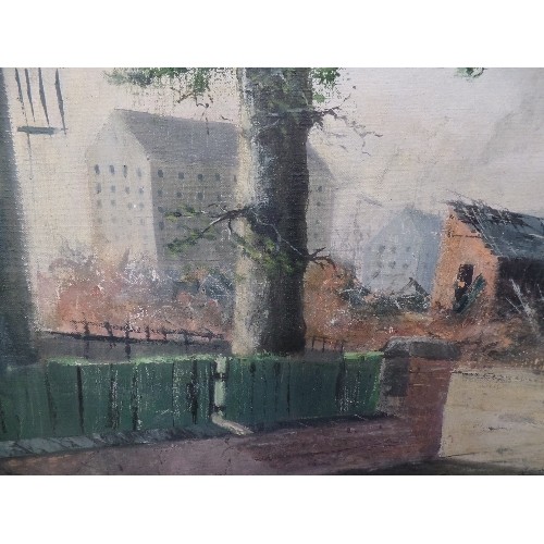 177 - DAVID SHORT, B 1940. AN EARLY OIL ON CANVAS PAINTING, BELIEVED  TO DEPICT LONDON SLUM CLEARANCE, WIT... 