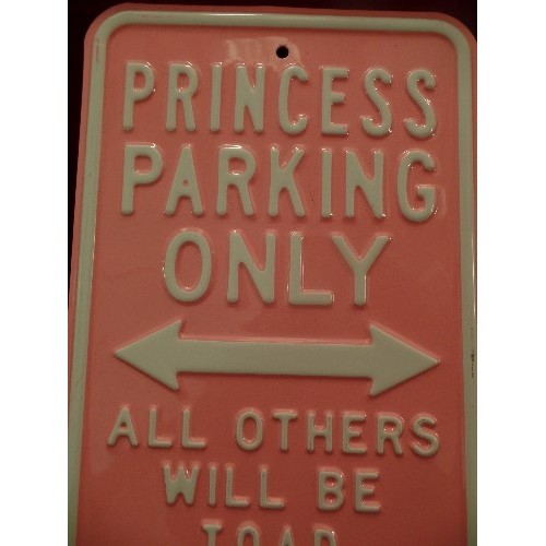 248 - PINK ENAMEL WALL SIGN 'PRINCESS PARKING ONLY-ALL OTHERS WILL BE TOADS'