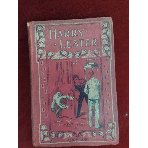 93 - VINTAGE BOOK. 'HARRY LESTER BY ALICE LANG' PRESENTED IN 1911 FOR SUNDAY SCHOOL 'GOOD ATTENDANCE & CO... 