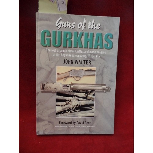 89 - 7 X VINTAGE FIREARM/GUN RELATED BOOKS. INC 'GUNS OF THE GHURKHAS 1816-1945' BY JOHN WALTER, 'EXPLODE... 