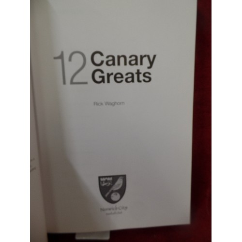 403 - '12 CANARY GREATS' NORWICH CITY HARDBACK BOOK BY RICK WAGHORN.