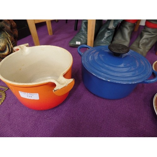 119 - LE CREUSET-FRANCE. SMALL CAST IRON LIDDED CASSEROLE IN BLUE, AND SMALL 2 HANDLED CROCK IN ORANGE.