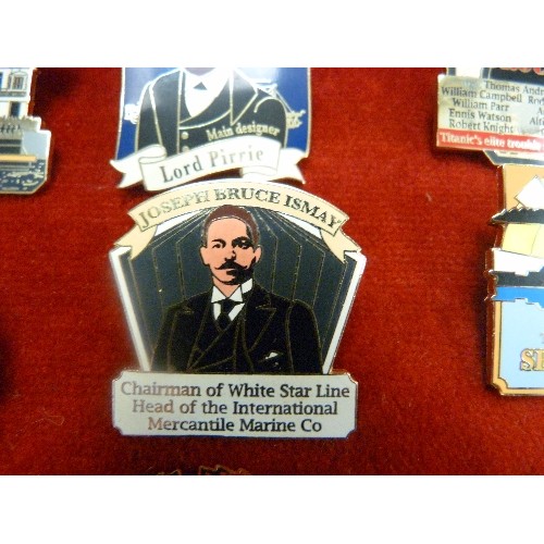 19 - COLLECTION OF 14 TITANIC RELATED ENAMEL LAPEL PIN BADGES INCLUDING WHITE STAR LINE, LORD PIRRIE, JOS... 