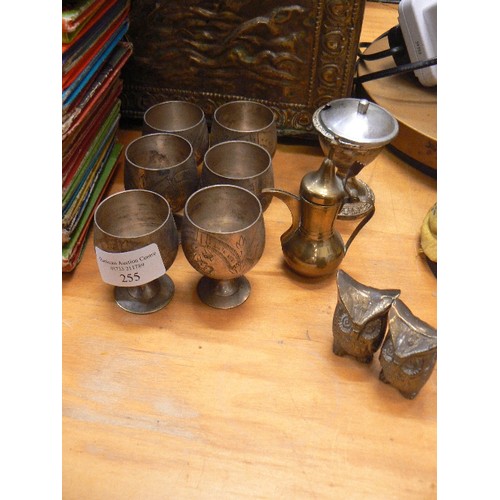 255 - BRASSWARE. INC SET OF 6 TINY INDIAN GOBLETS, WITH A PAIR OF OWLS, A MINIATURE DECANTER.