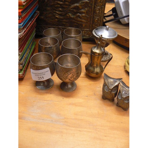 255 - BRASSWARE. INC SET OF 6 TINY INDIAN GOBLETS, WITH A PAIR OF OWLS, A MINIATURE DECANTER.