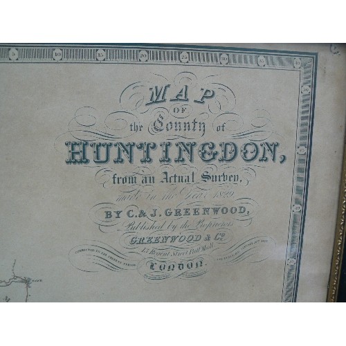 284 - A LARGE 19TH CENTURY ENGRAVED MAP OF HUNTINGDONSHIRE 1829 BY C & J GREENWOOD, PUBLISHED 1831 - WITH ... 