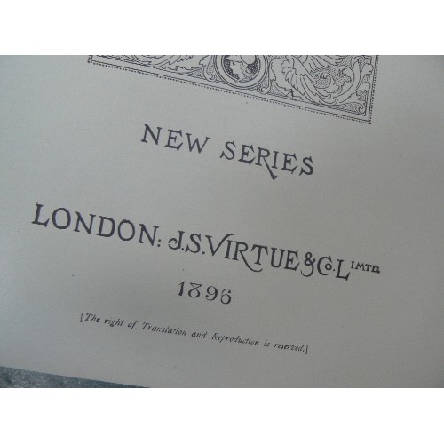 251 - TWO SCARCE ORIGINAL VOLUMES OF THE ART JOURNAL  - NEW SERIES 1896 & 1897, PUBLISHED BY J S VIRTUE & ... 