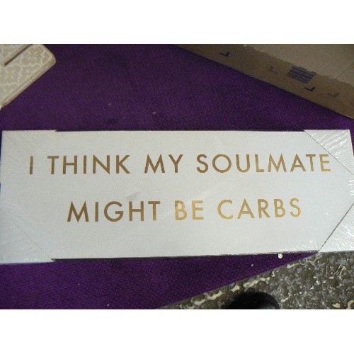 119 - NEW/PACKAGED, 5 X SLOGAN WALL PLAQUES, INC, 'I THINK MY SOULMATE MIGHT BE CARBS' 'HOME SWEET HOME' '... 