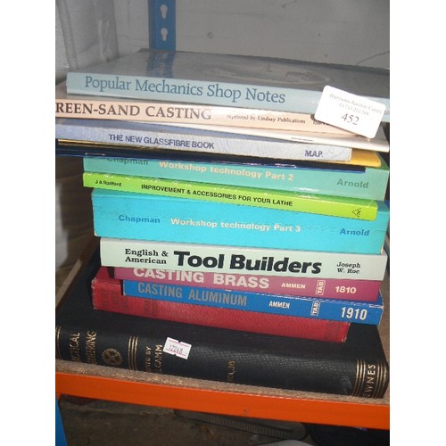 452 - 2 LARGE STACKS OF WORKSHOP & ENGINEERING BOOKS. MANY VINTAGE. INCLUDES SOLDERING & BRAZING, GREEN-SA... 