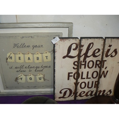 119 - 2 X WOODEN MOTTO WALL SIGNS. 'LIFE IS SHORT-FOLLOW YOUR DREAM' & 'FOLLOW YOUR HEART'
