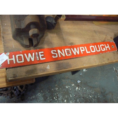 331 - VINTAGE METAL 'HOWIE SNOWPLOUGH' SIGN.