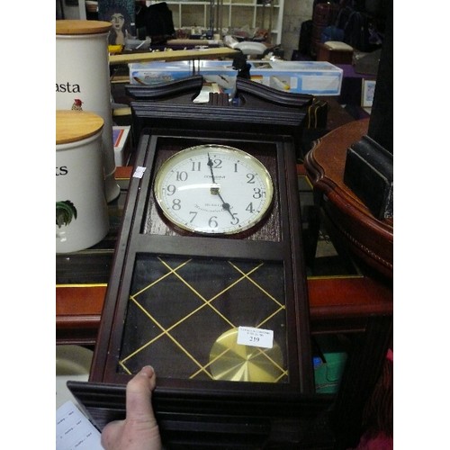 219 - WESTMINSTER CHIME WALL CLOCK AND PENDULUM