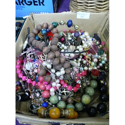 120 - BOX OF VARIOUS COSTUME JEWELLERY NECKLACES, BEADS ETC.