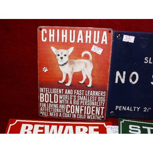 124 - FIVE METAL SIGNS.  FOUR METAL TRAIN SIGNS PLUS A CHIHUAHUA SIGN.