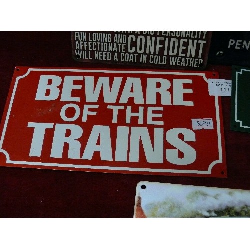 124 - FIVE METAL SIGNS.  FOUR METAL TRAIN SIGNS PLUS A CHIHUAHUA SIGN.