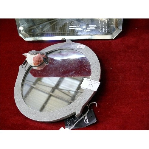 134 - A RETRO BEVEL EDGED MIRROR PLUS A MIRROR WITH ROBIN DECORATION.