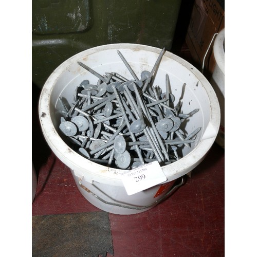 299 - FOUR TUBS OF NAILS AND RAWLBOLTS.