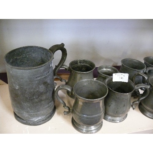 140 - Various items of pewter to include - 6 antique pewter half pint tankards, one engraved 