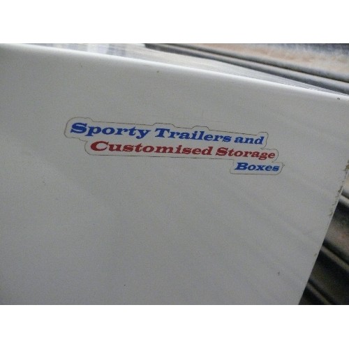 460 - STORAGE BOX BY 'SPORTY TRAILERS AND CUSTOMISED STORAGE BOXES' WITH TWO HANDLES