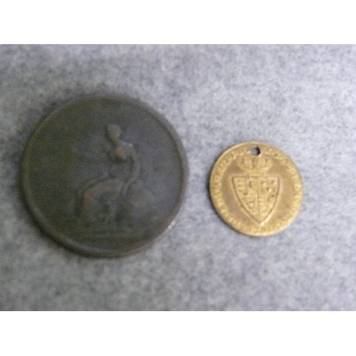 19 - GEORGE III EARLY PENNY AND BRASS GAMBLING TOKEN