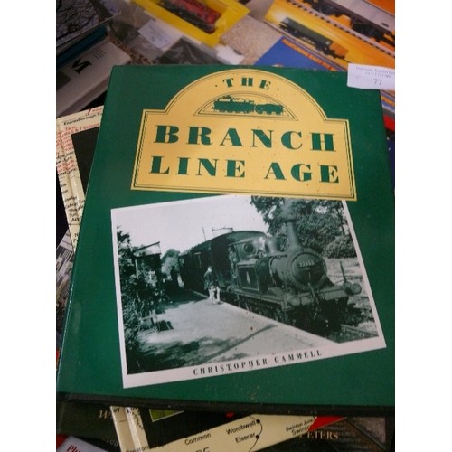 77 - A SELECTION OF BOOKS ABOUT RAILWAYS AND MODEL RAILWAYS