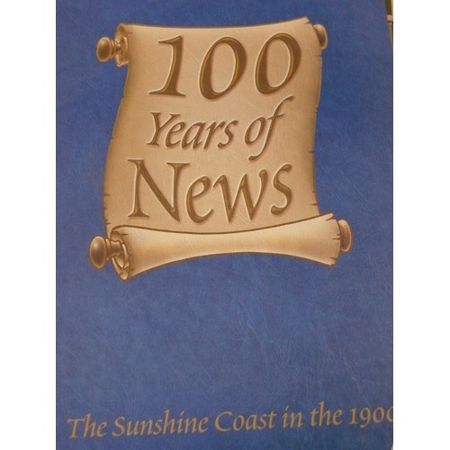 298 - LARGE PAPERBACK BOOK. '100 YEARS OF THE NEWS. THE SUNSHINE COAST'