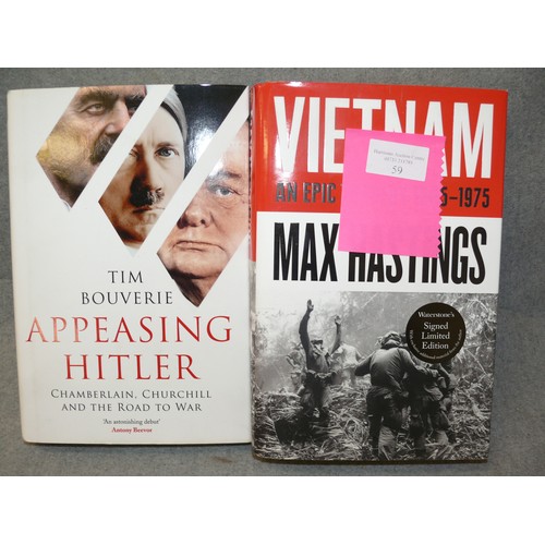 59 - APPEASING HITLER BY TIM BOUVERIE,  VIETNAM AN EPIC TRAGEDY 1945-1975 SIGNED BY MAX HASTINGS,