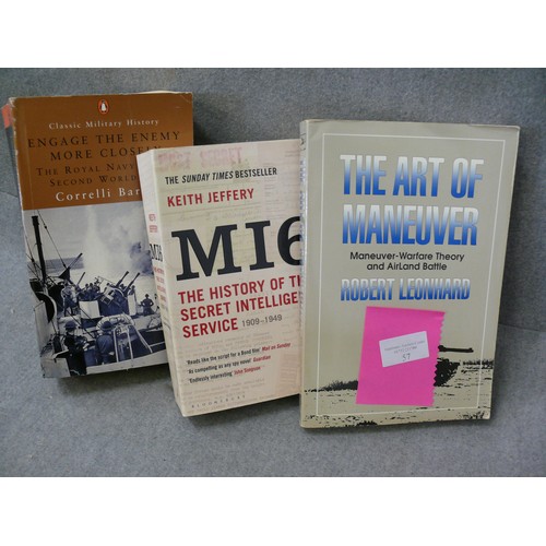 57 - THE ART OF MANEUVER, M16 THE HISTORY OF THE SECRET INTELLIGENCE SERVICE 1909-1949, ENGAGE IN THE ENE... 