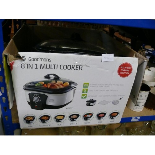 317 - GOODMANS 8IN1 MULTICOOKER WITH ORIGINAL BOX