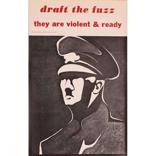 49 - Three original American political posters, 'Draft the Fuzz- They are Violent and Ready', 1967 Gigant... 