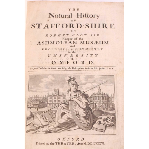 339 - Plot, Robert: THE NATURAL HISTORY OF STAFFORDSHIRE 1686, OXFORD: PRINTED AT THE THEATRE OXFORD, part... 