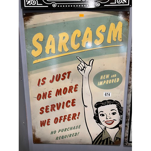 674 - Metal advertising sign 'Sarcasm'