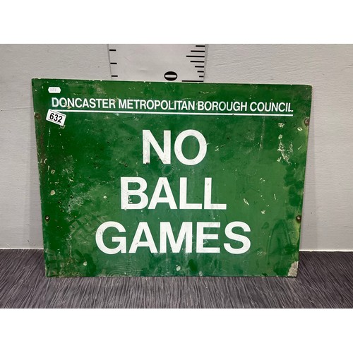 632 - Metal sign 'No Ball Games'