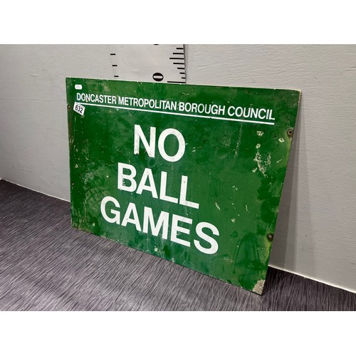 632 - Metal sign 'No Ball Games'