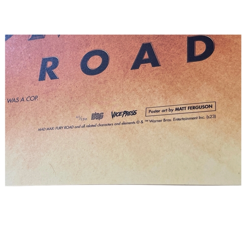 59 - Vice Press 'Mad Max Fury Road' limited edition poster by Matt Ferguson, numbered 43/250, featuring T... 