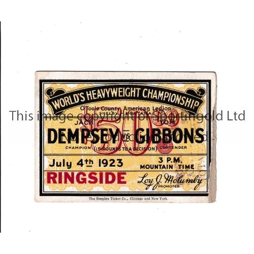 365 - BOXING      Ringside ticket for Jack Dempsey v Tom Gibbons 4/7/1923 World Heavyweight Championship f... 