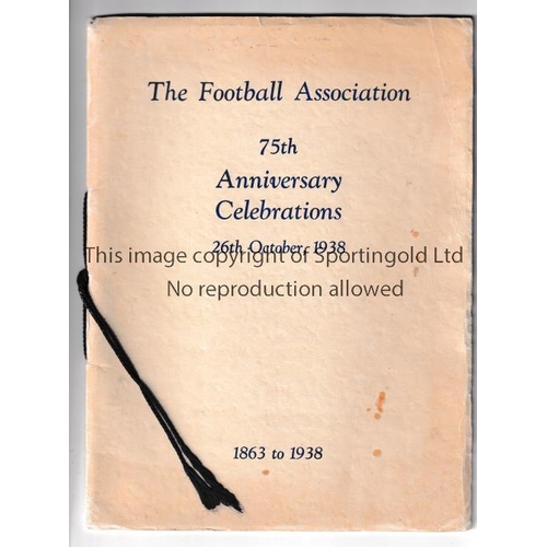 388 - THE F.A. 75TH ANNIVERSARY 1938      Brochure for the Football Association celebrations on 26/10/1938... 