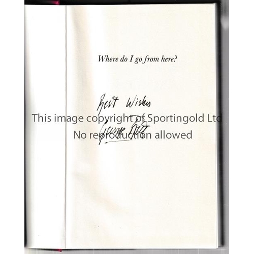 397 - GEORGE BEST AUTOGRAPH      Hardback book and dust jacket, Where Do I Go From Here?, hand signed on t... 