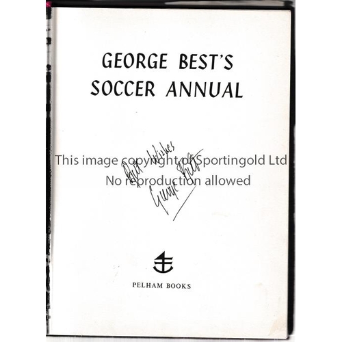 398 - GEORGE BEST AUTOGRAPH      Hardback book and dust jacket, George Best's Soccer Annual 1968, hand sig... 