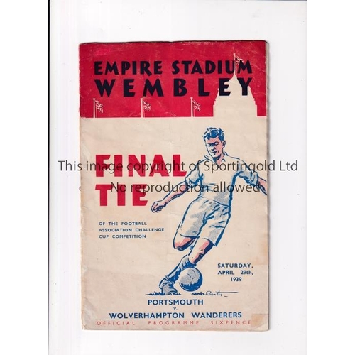 419 - 1939 FA CUP FINAL     Programme for Portsmouth v Wolves. Several repairs to the covers and spine.   ... 